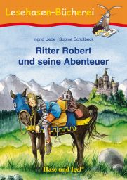 Lesehasen, Ritter Robert, Abenteuer
