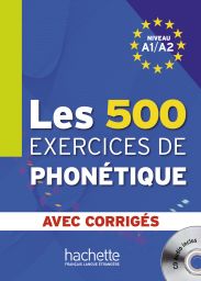 Les 500 Exercices de Phonetique, A1/A2