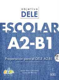 Objetivo DELE A2-B1 Escolar + CD