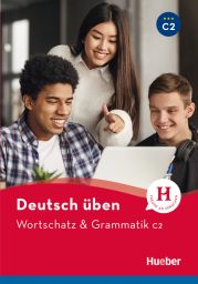 dt. üben, Wortschatz + Grammatik C2